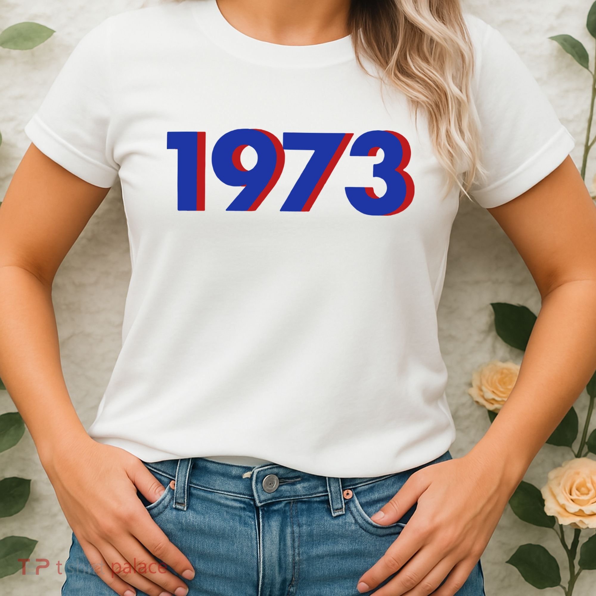 1973 Shirt 1973 Support Roe V Wade, Pro Choice, Protect Roe V Wade, Abortion Rights Are Human Rights Women's T-Shirt