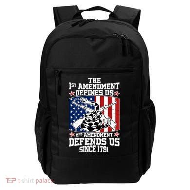 1st Amendment Defines Us 2nd Amendment Defends Us Since 1791 Backpack