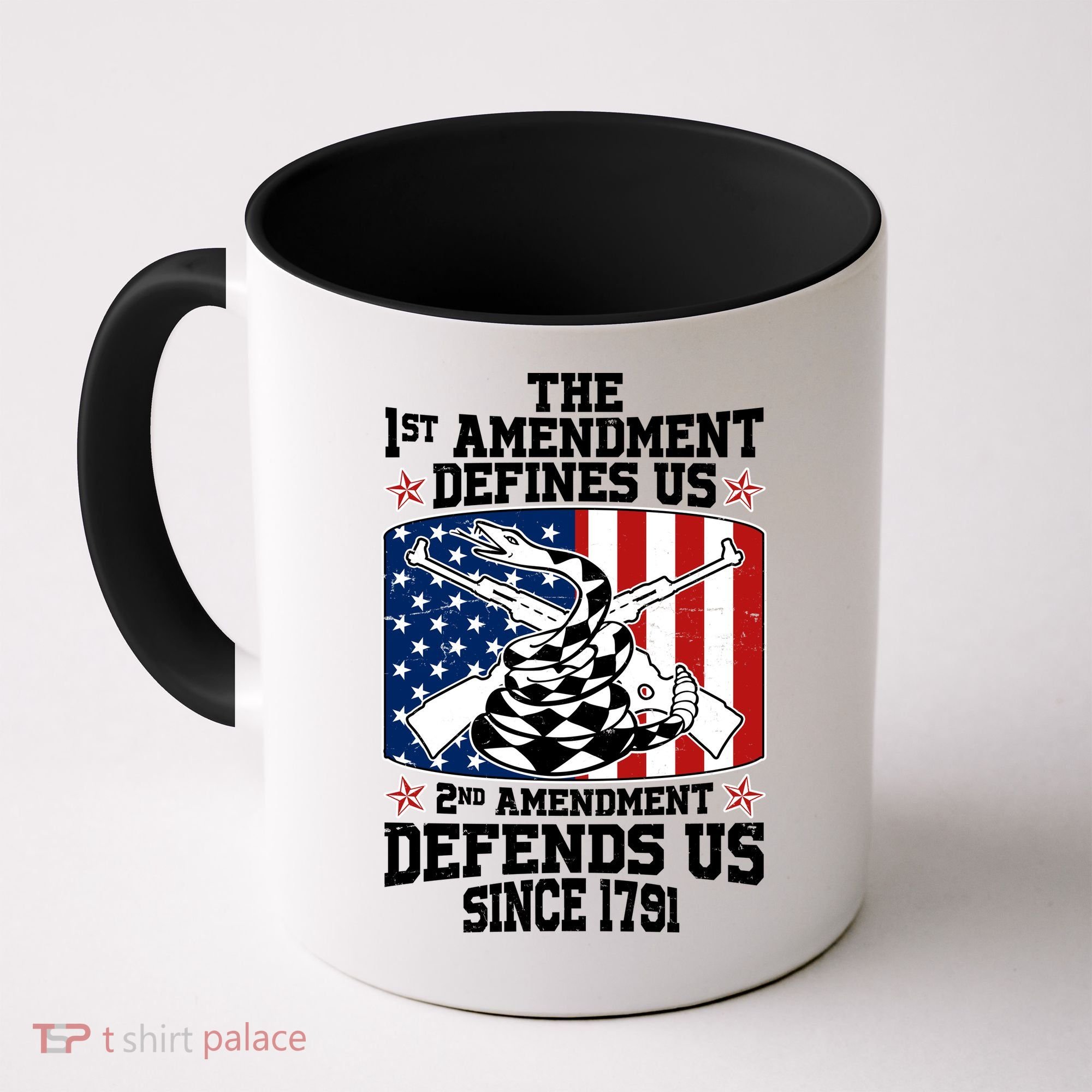 1st Amendment Defines Us 2nd Amendment Defends Us Since 1791 Coffee Mug