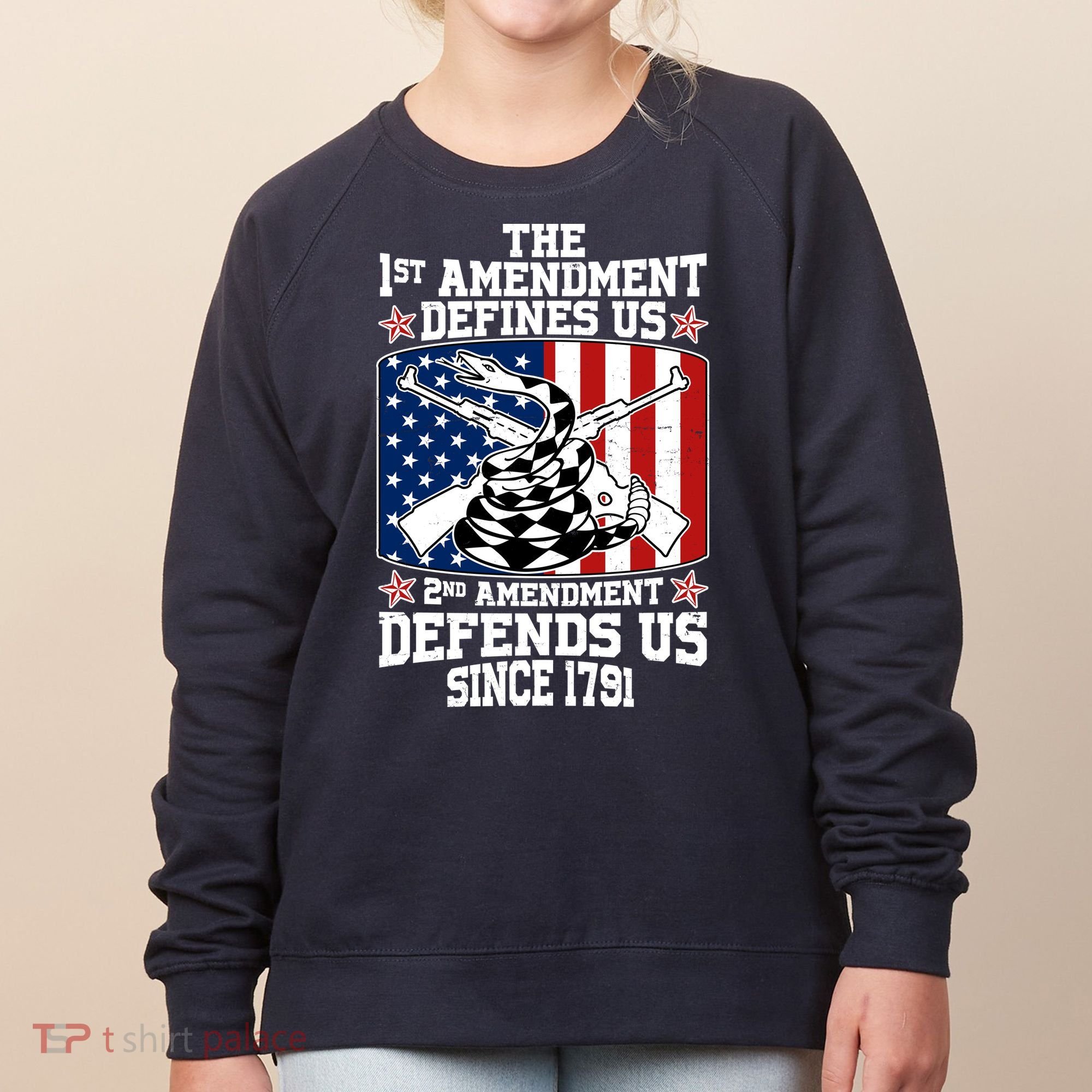 1st Amendment Defines Us 2nd Amendment Defends Us Since 1791 Women's Sweatshirt