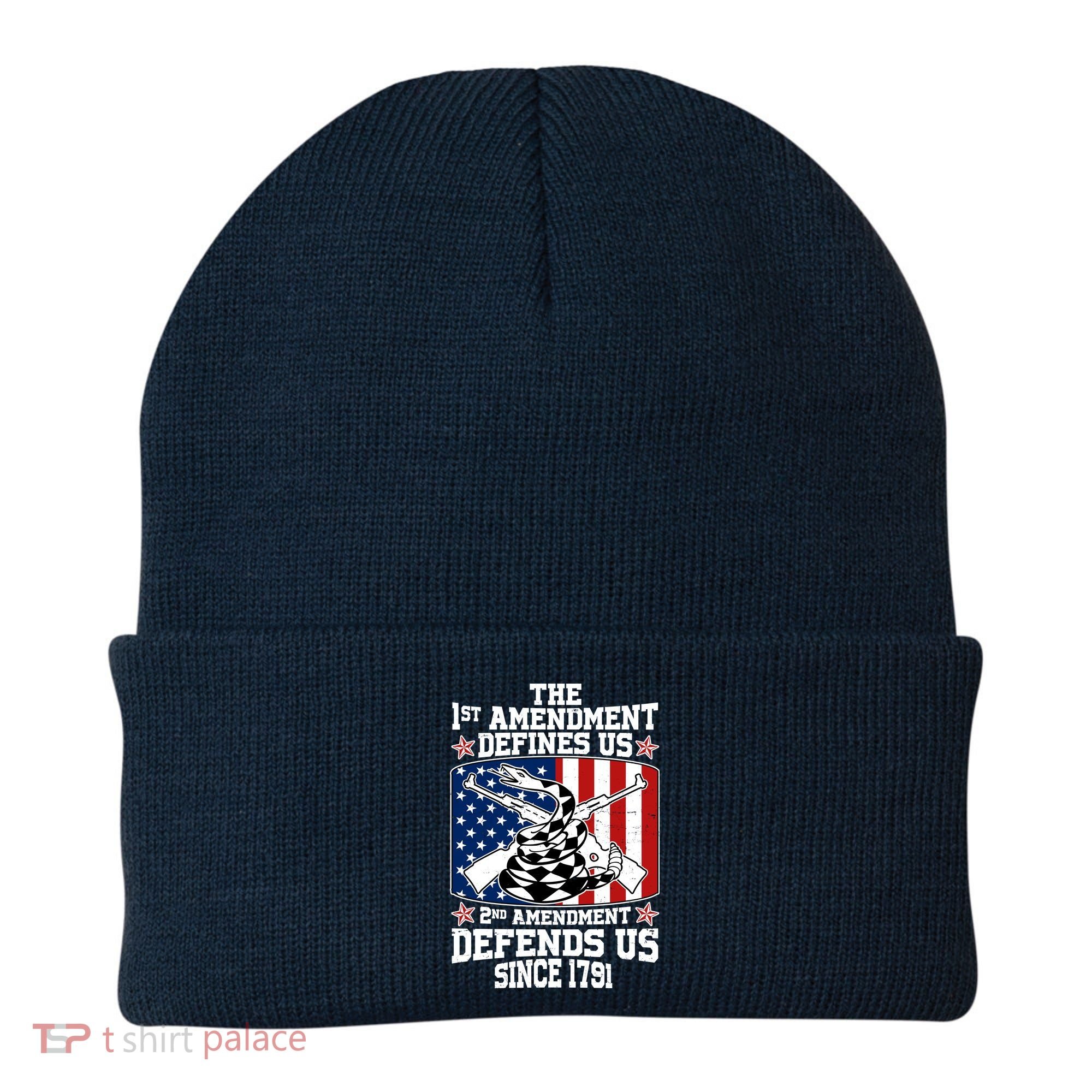 1st Amendment Defines Us 2nd Amendment Defends Us Since 1791 Beanie