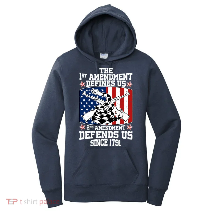 1st Amendment Defines Us 2nd Amendment Defends Us Since 1791 Women's Hoodie