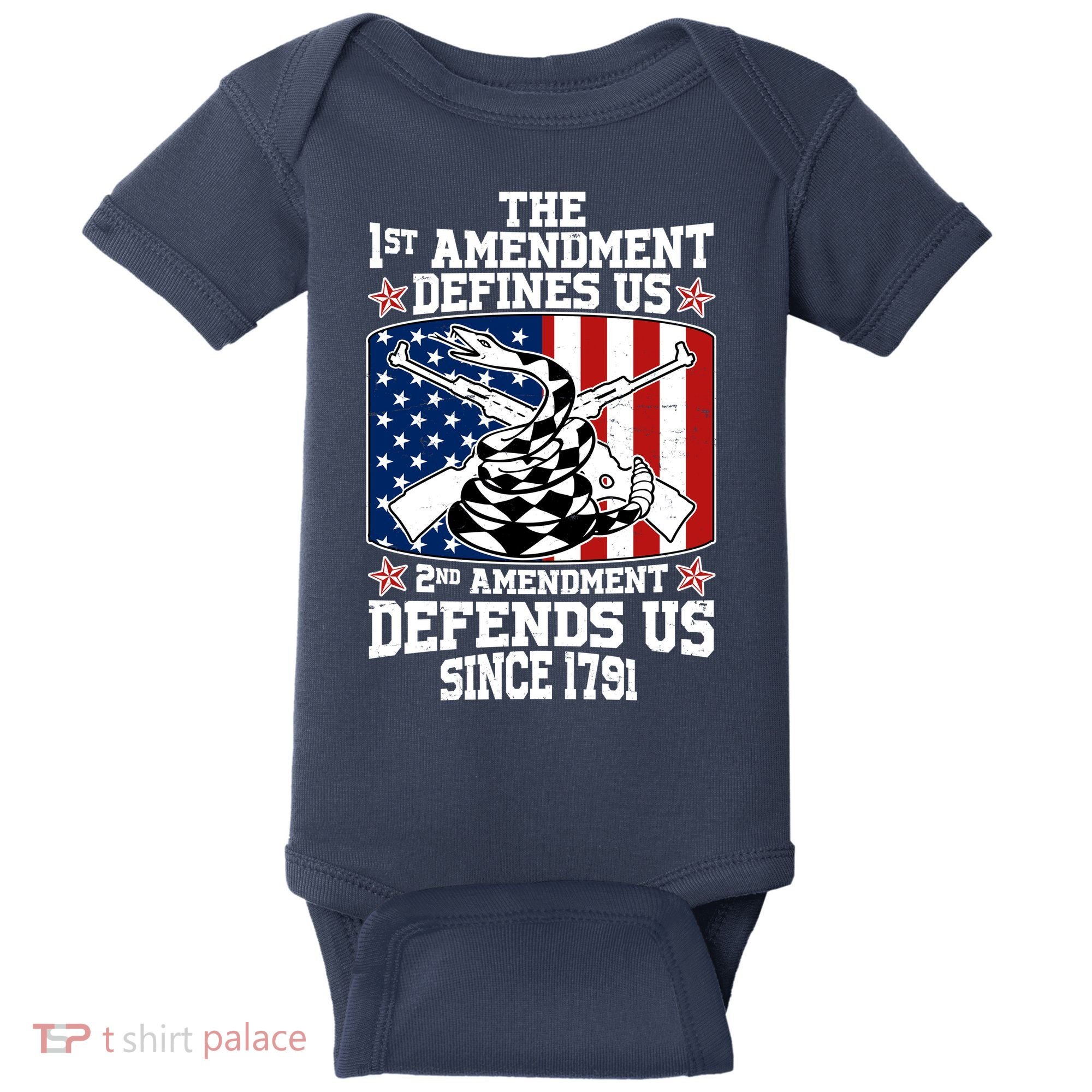1st Amendment Defines Us 2nd Amendment Defends Us Since 1791 Baby Bodysuit
