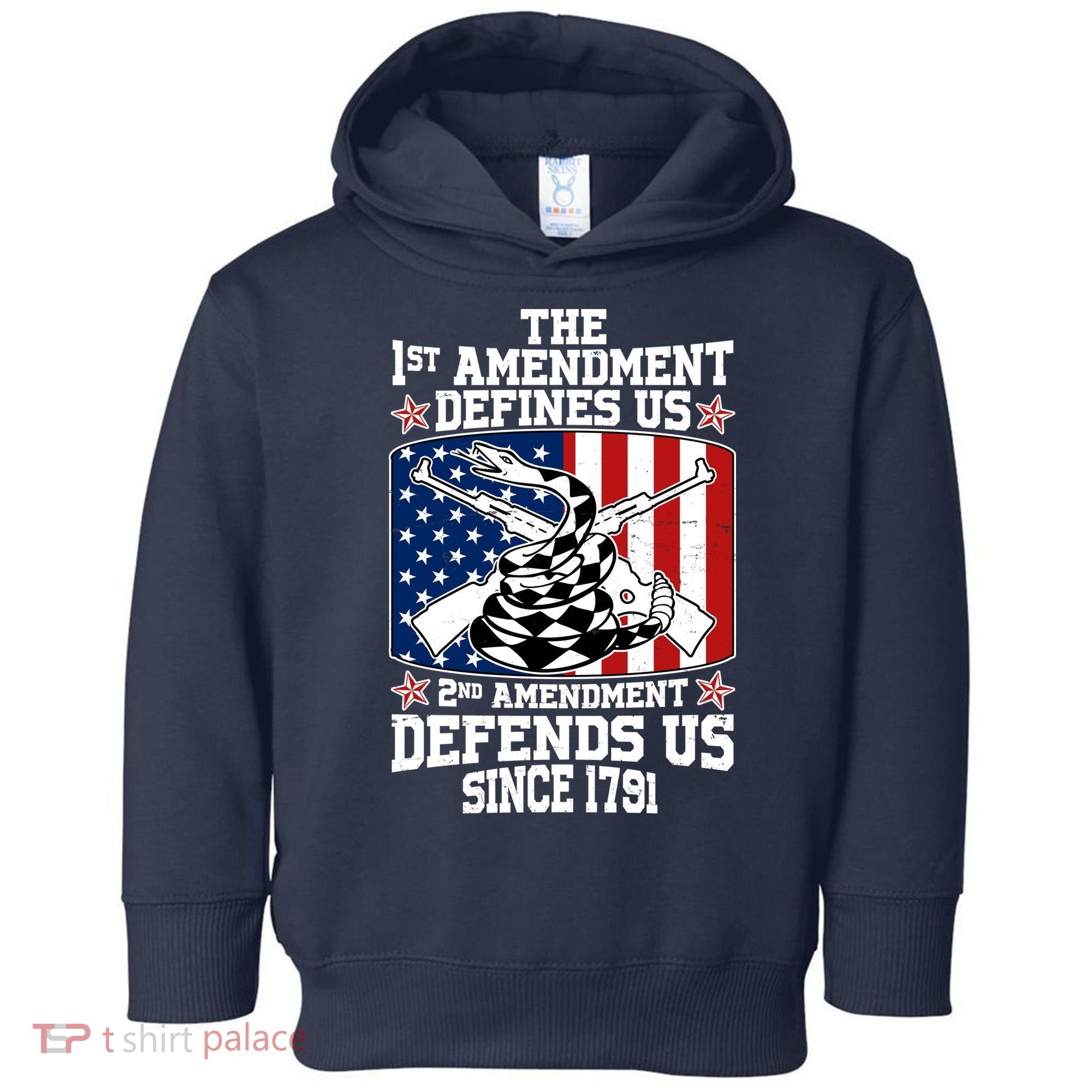 1st Amendment Defines Us 2nd Amendment Defends Us Since 1791 Toddler Hoodie