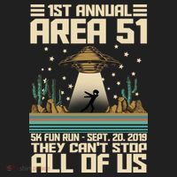 1st Annual Area 51 5k Fun Run Cant Stop Us  Tumbler thumb 3