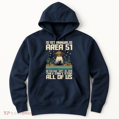 1st Annual Area 51 5k Fun Run Cant Stop Us  Hoodie