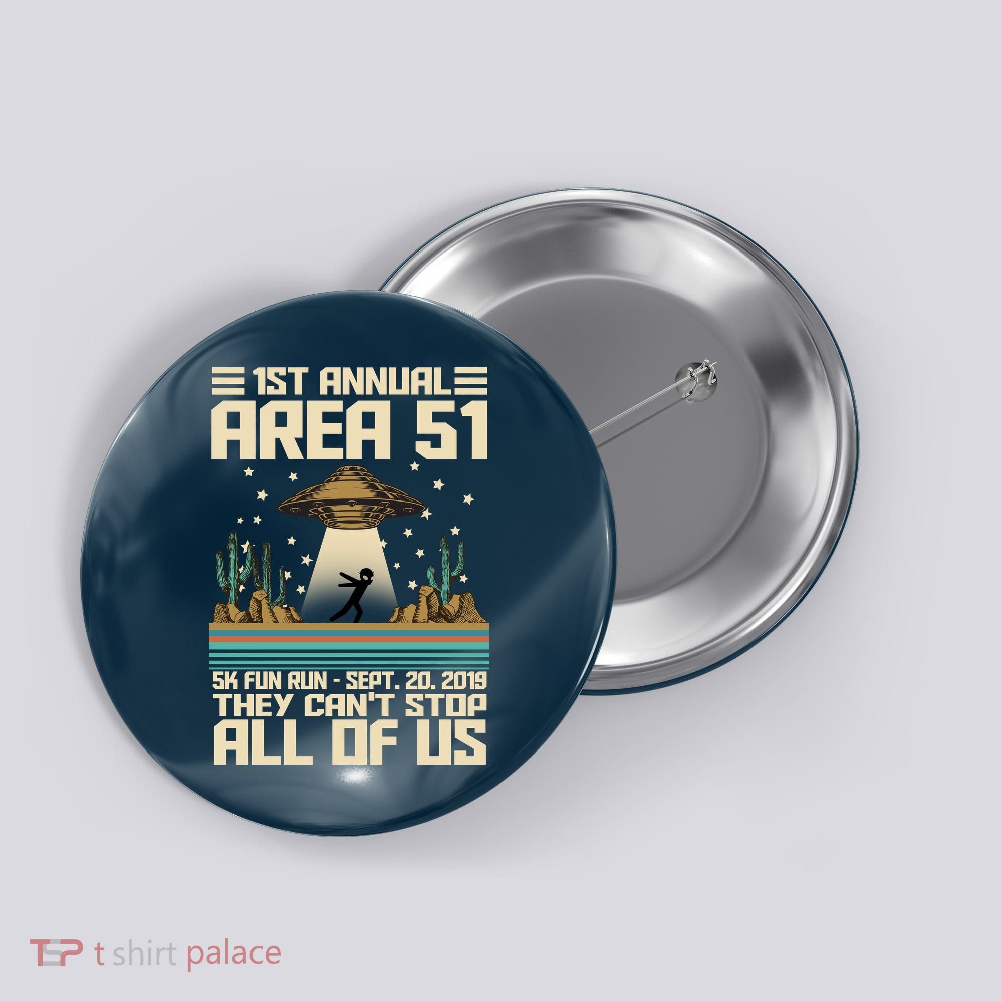 1st Annual Area 51 5k Fun Run Cant Stop Us  Button