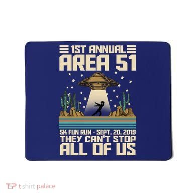 1st Annual Area 51 5k Fun Run Cant Stop Us  Mousepad