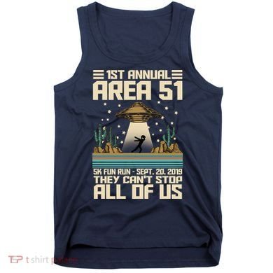 1st Annual Area 51 5k Fun Run Cant Stop Us  Tank Top