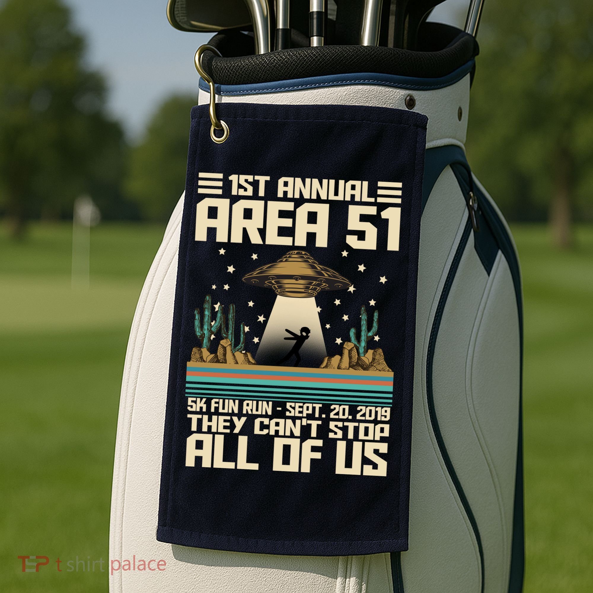 1st Annual Area 51 5k Fun Run Cant Stop Us  Golf Towel