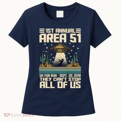 1st Annual Area 51 5k Fun Run Cant Stop Us  Women's T-Shirt