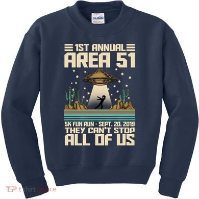 1st Annual Area 51 5k Fun Run Cant Stop Us  Kids Sweatshirt