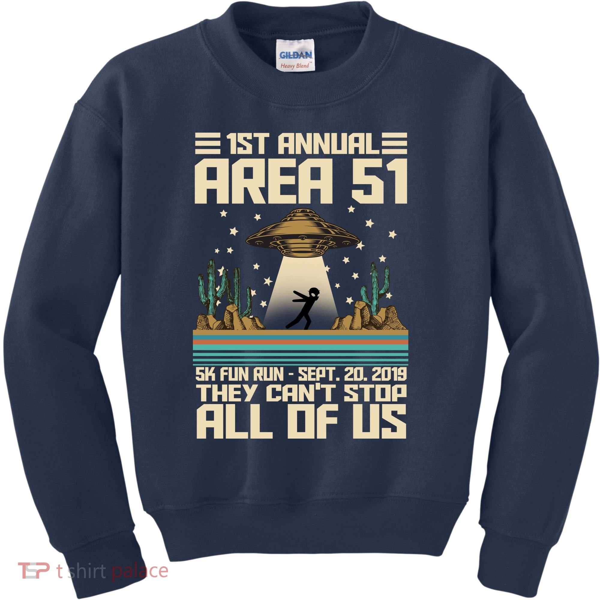 1st Annual Area 51 5k Fun Run Cant Stop Us  Kids Sweatshirt