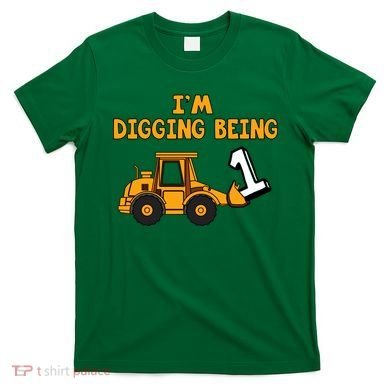 1st Birthday I'm Digging Being One T-Shirt