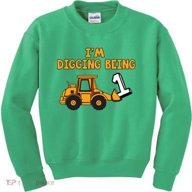 1st Birthday I'm Digging Being One Kids Sweatshirt