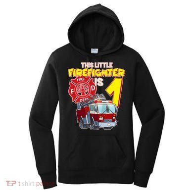 1st Birthday This Little Firefighter Is 1 Women's Hoodie