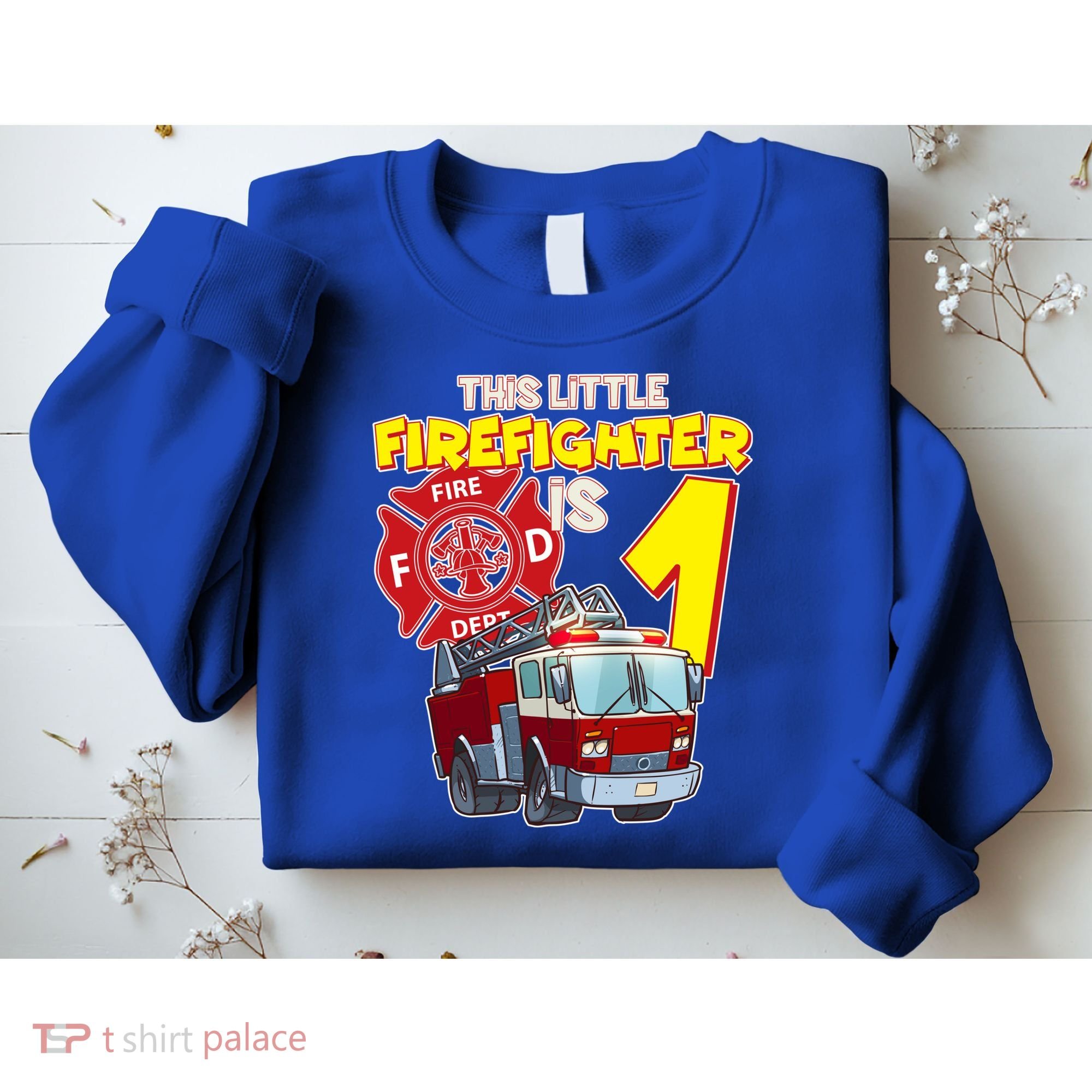 1st Birthday This Little Firefighter Is 1 Sweatshirt