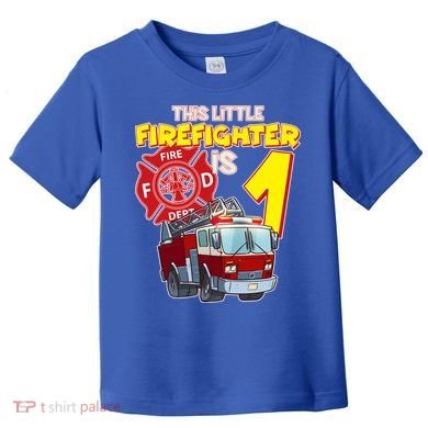 1st Birthday This Little Firefighter Is 1 Toddler T-Shirt