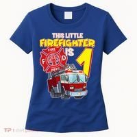 1st Birthday This Little Firefighter Is 1 Women's T-Shirt thumb 0