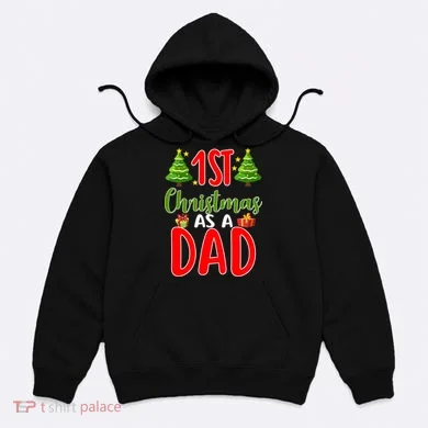 1st Christmas As A Dad Hoodie