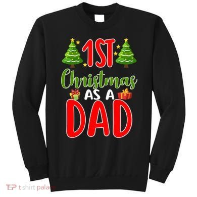 1st Christmas As A Dad Sweatshirt