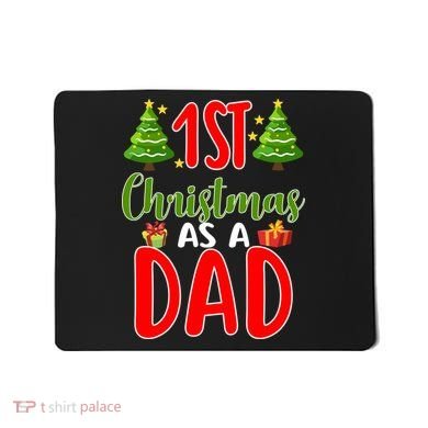 1st Christmas As A Dad Mousepad