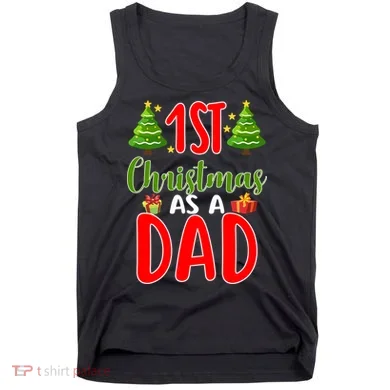 1st Christmas As A Dad Tank Top