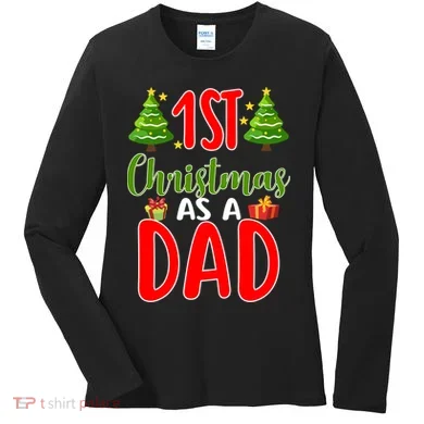 1st Christmas As A Dad Women's Long Sleeve Shirt