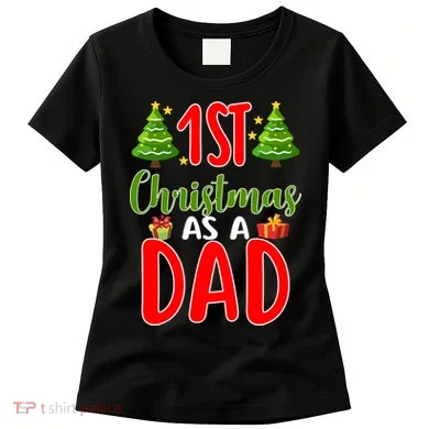 1st Christmas As A Dad Women's T-Shirt