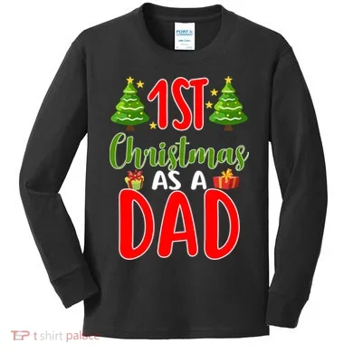1st Christmas As A Dad Kids Long Sleeve Shirt