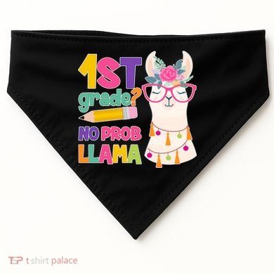 1st Grade? No Prob Llama USA-Made Doggie Bandana