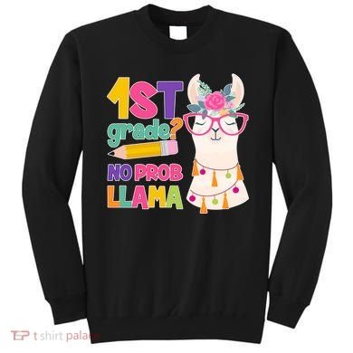 1st Grade? No Prob Llama Sweatshirt