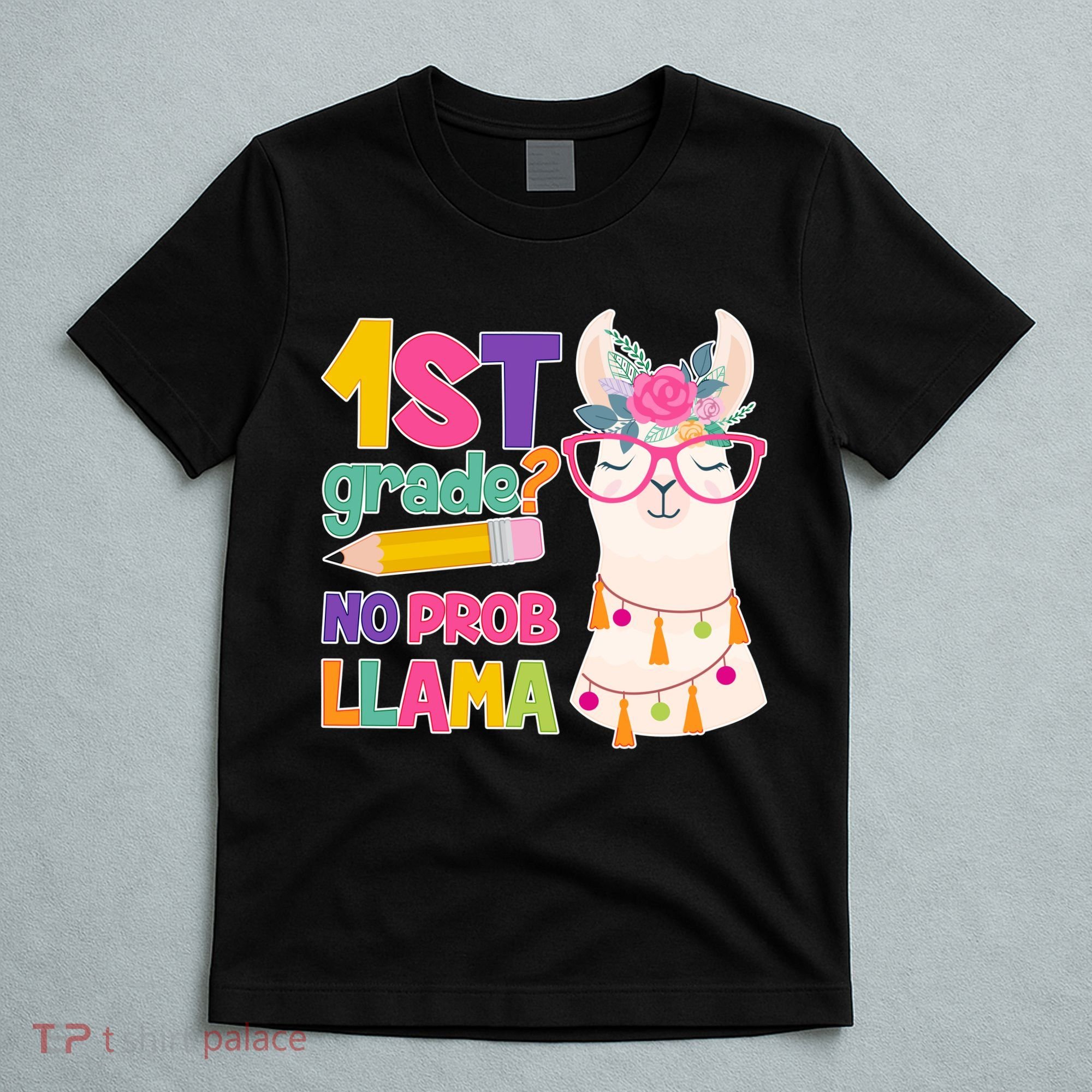 1st Grade? No Prob Llama T-Shirt