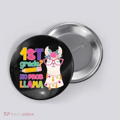 1st Grade? No Prob Llama Button