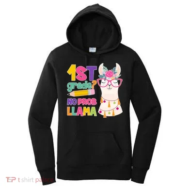 1st Grade? No Prob Llama Women's Hoodie