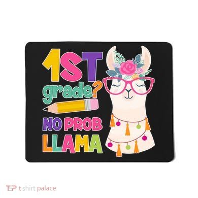 1st Grade? No Prob Llama Mousepad