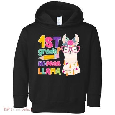 1st Grade? No Prob Llama Toddler Hoodie