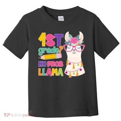 1st Grade? No Prob Llama Toddler T-Shirt
