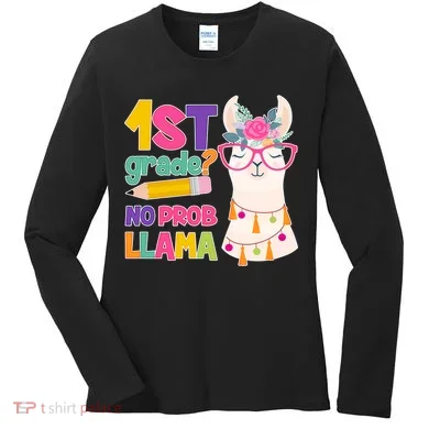 1st Grade? No Prob Llama Women's Long Sleeve Shirt