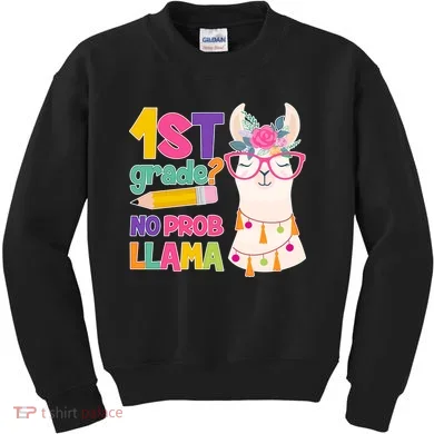 1st Grade? No Prob Llama Kids Sweatshirt
