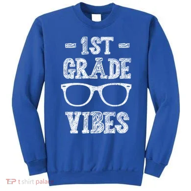 1st Grade Vibes Sweatshirt