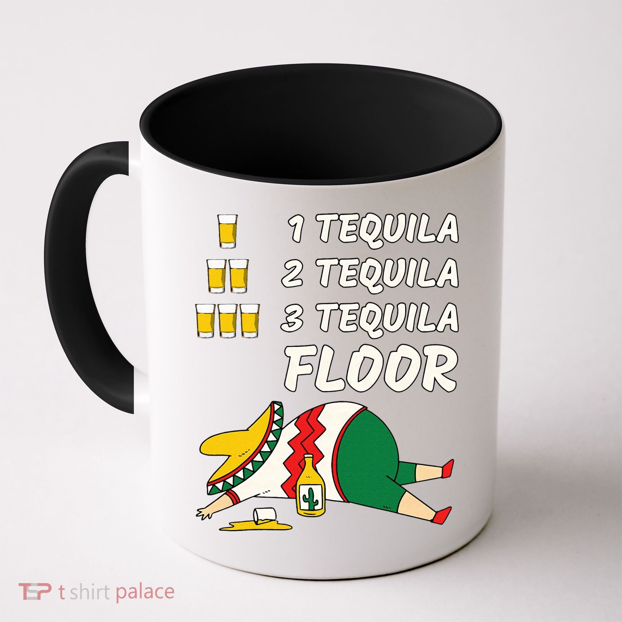 1 Tequila 2 Tequila 3 Tequila Floor Funny Party Drinking Coffee Mug