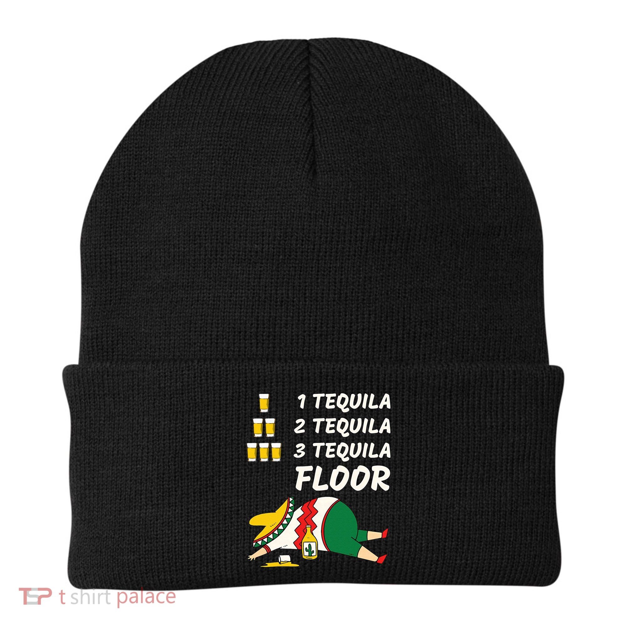 1 Tequila 2 Tequila 3 Tequila Floor Funny Party Drinking Beanie