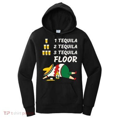 1 Tequila 2 Tequila 3 Tequila Floor Funny Party Drinking Women's Hoodie