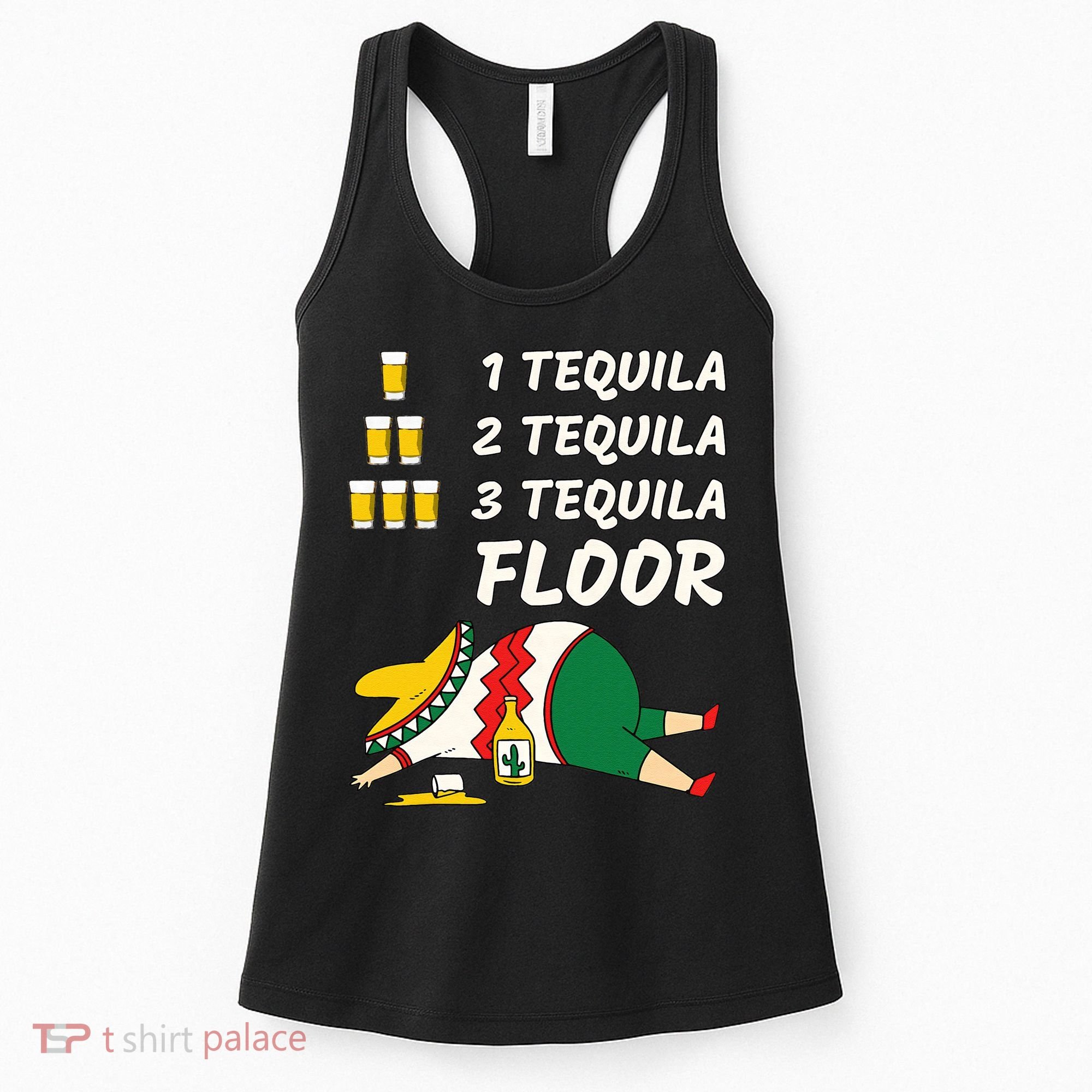 1 Tequila 2 Tequila 3 Tequila Floor Funny Party Drinking Women's Tank Top