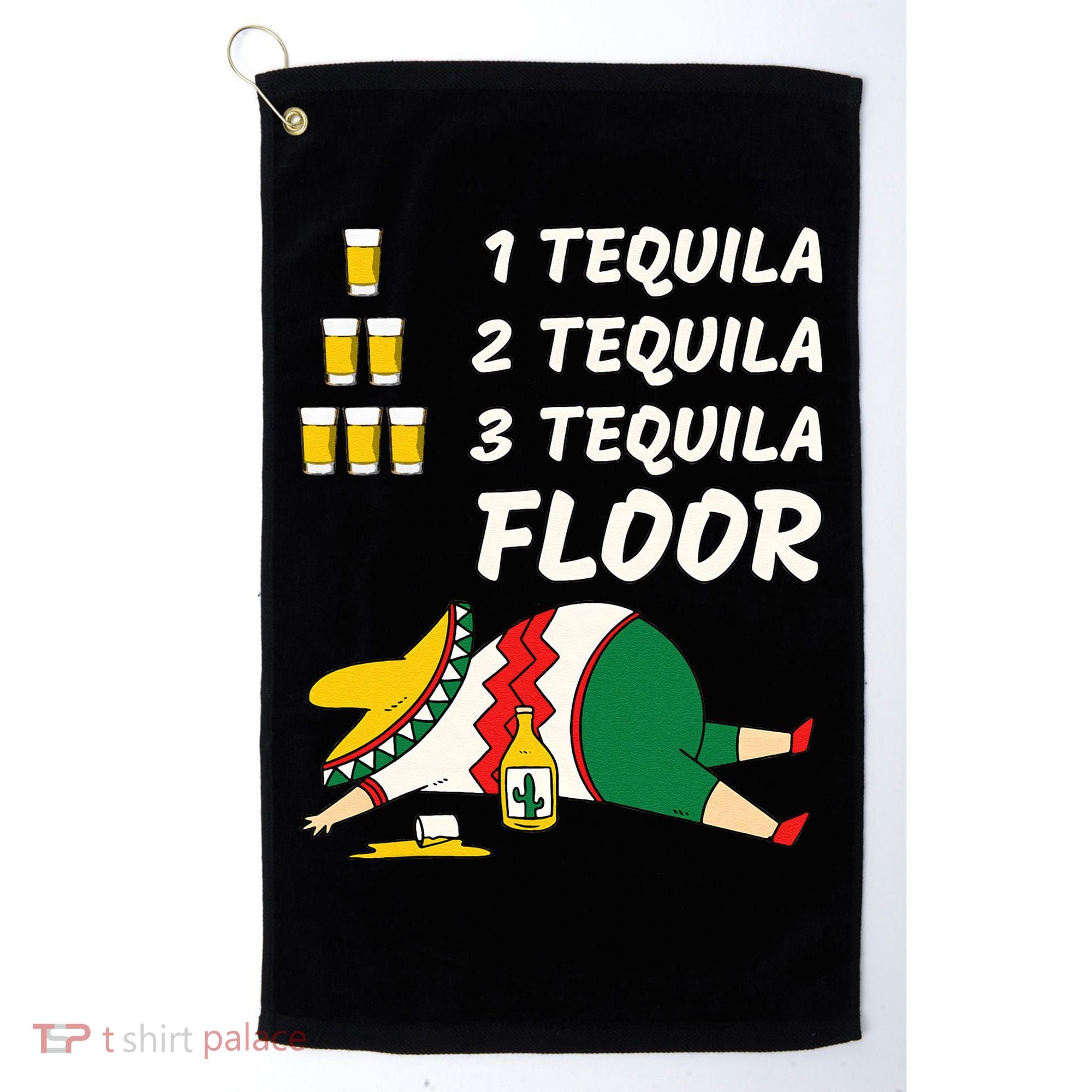 1 Tequila 2 Tequila 3 Tequila Floor Funny Party Drinking Golf Towel