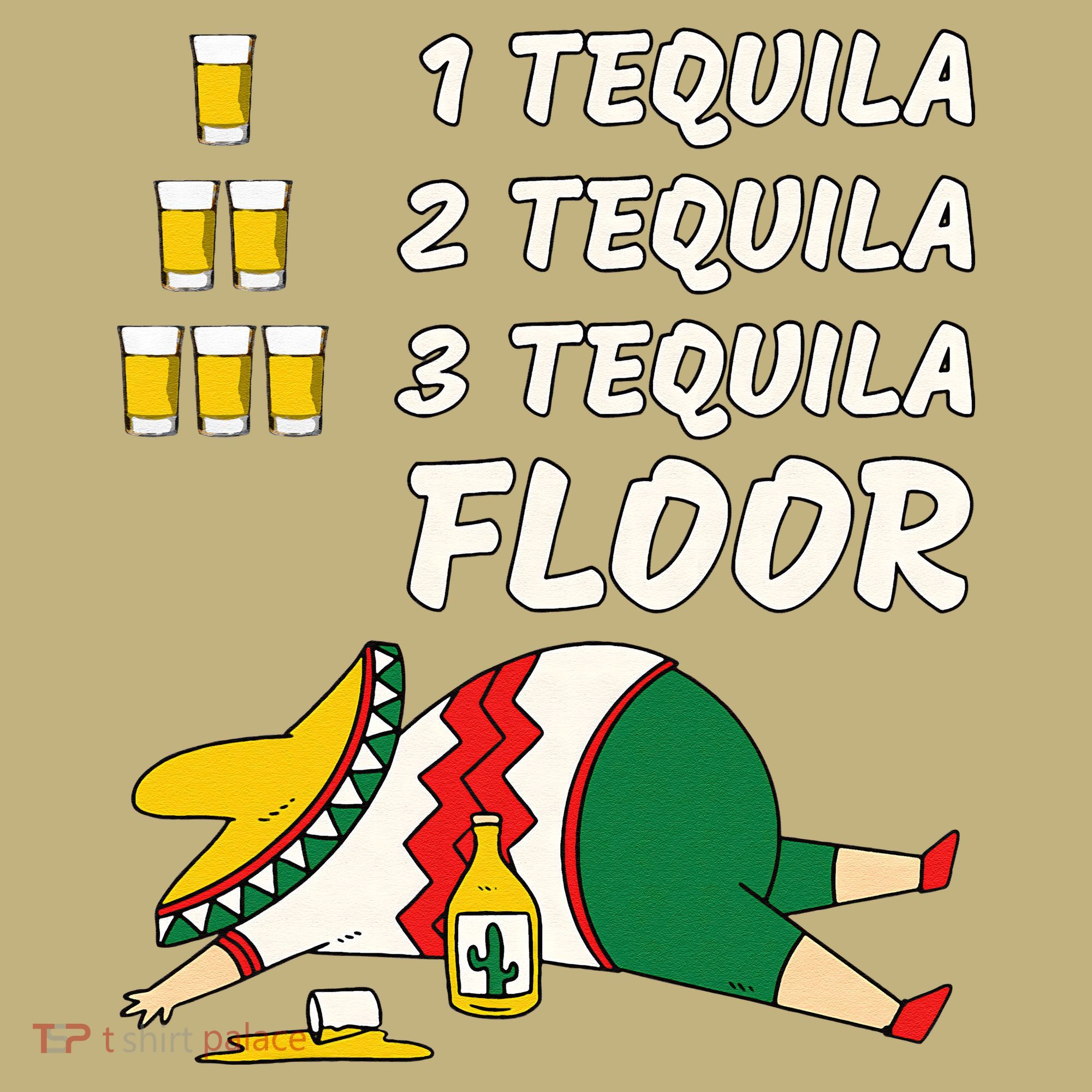 1 Tequila 2 Tequila 3 Tequila Floor Funny Party Drinking Long Sleeve Shirt