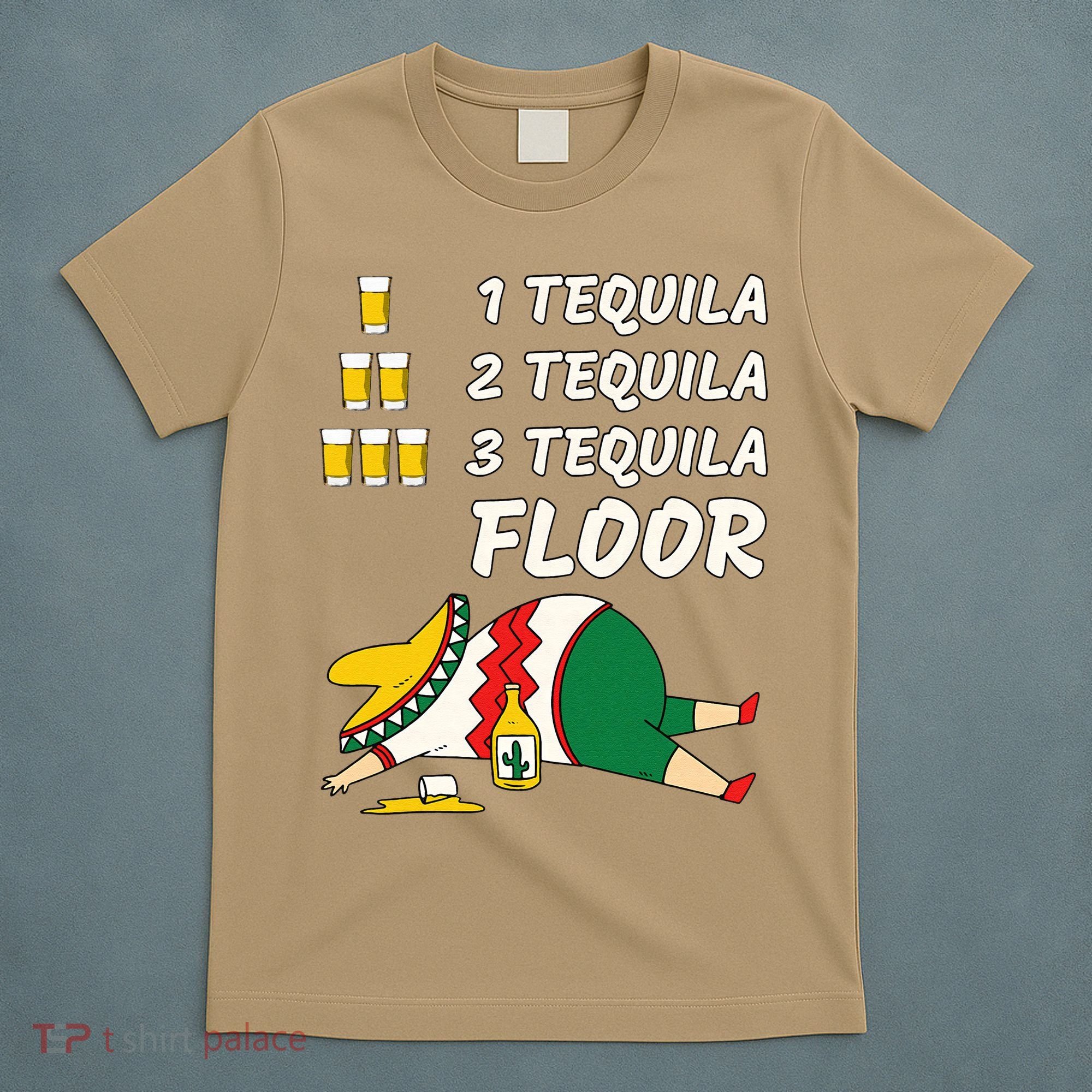 1 Tequila 2 Tequila 3 Tequila Floor Funny Party Drinking T-Shirt