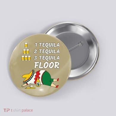 1 Tequila 2 Tequila 3 Tequila Floor Funny Party Drinking Button