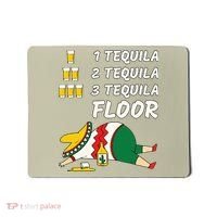 1 Tequila 2 Tequila 3 Tequila Floor Funny Party Drinking Mousepad thumb 0